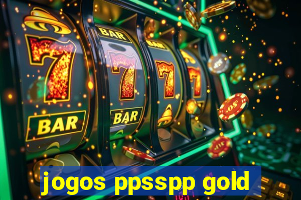 jogos ppsspp gold